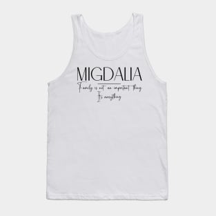 Migdalia Family, Migdalia Name, Migdalia Middle Name Tank Top